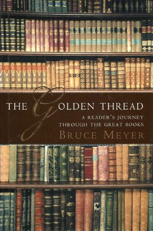 The Golden Thread: A Readers Journey Through The Great Books (Ex Libris)-used