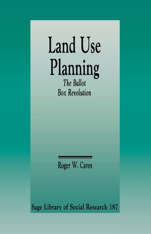 Land Use Planning: The Ballot Box Revolution (Sage Library Of Social Research),Used