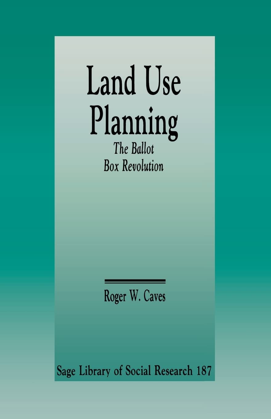 Land Use Planning: The Ballot Box Revolution (Sage Library Of Social Research),Used