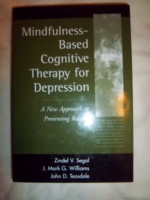 MindfulnessBased Cognitive Therapy for Depression: A New Approach to Preventing Relapse,Used