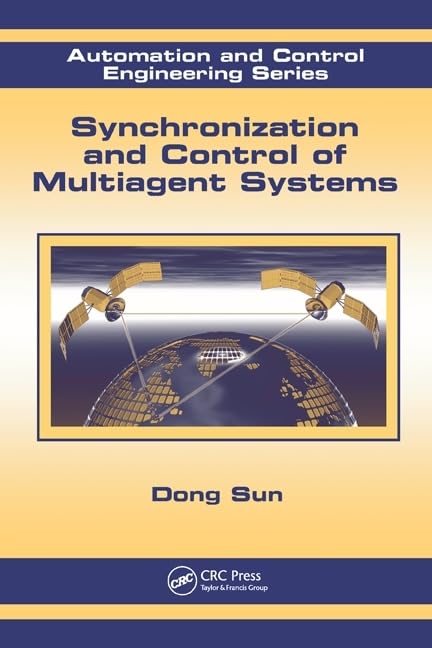 Synchronization and Control of Multiagent Systems (Automation and Control Engineering),Used