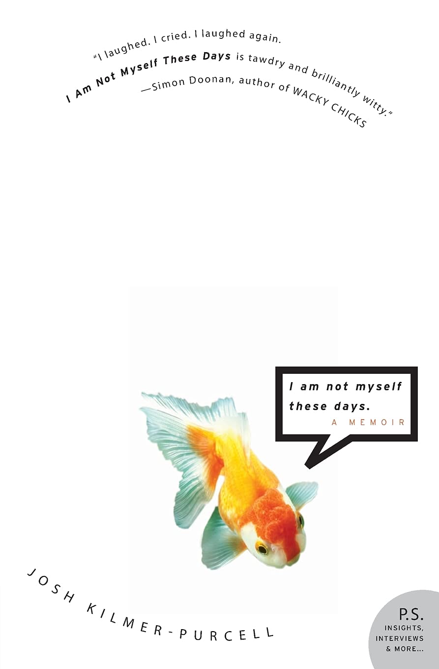 I Am Not Myself These Days: A Memoir