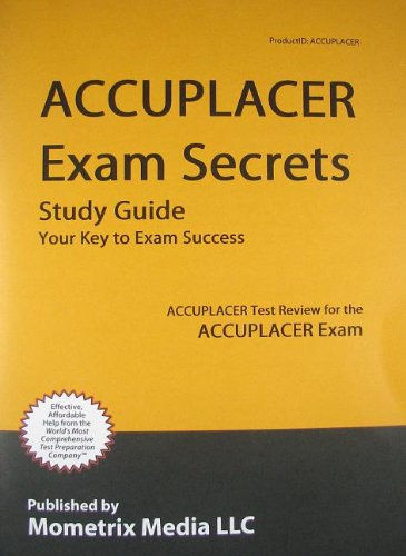 Accuplacer Exam Secrets: Accuplacer Test Review for the Accuplacer Exam,Used