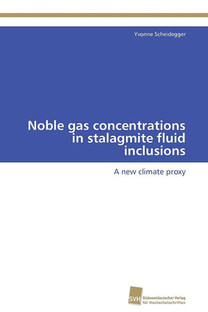 Noble gas concentrations in stalagmite fluid inclusions: A new climate proxy,Used