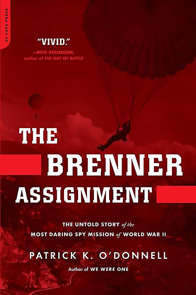 The Brenner Assignment: The Untold Story of the Most Daring Spy Mission of World War II,Used