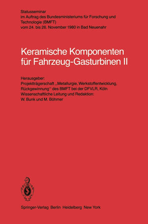 Keramische Komponenten fr FahrzeugGasturbinen II: Vom 2426 November 1980 in Bad Neuenahr (German Edition),Used