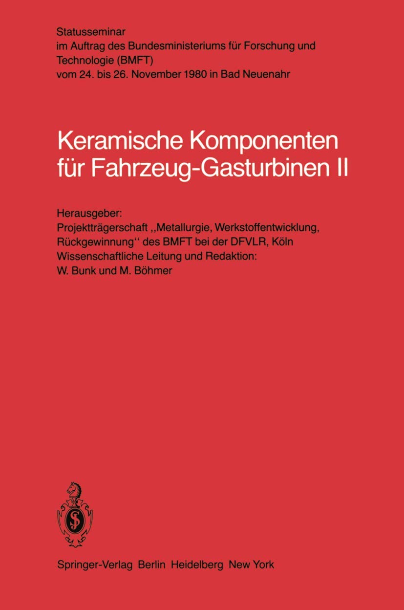 Keramische Komponenten fr FahrzeugGasturbinen II: Vom 2426 November 1980 in Bad Neuenahr (German Edition),Used