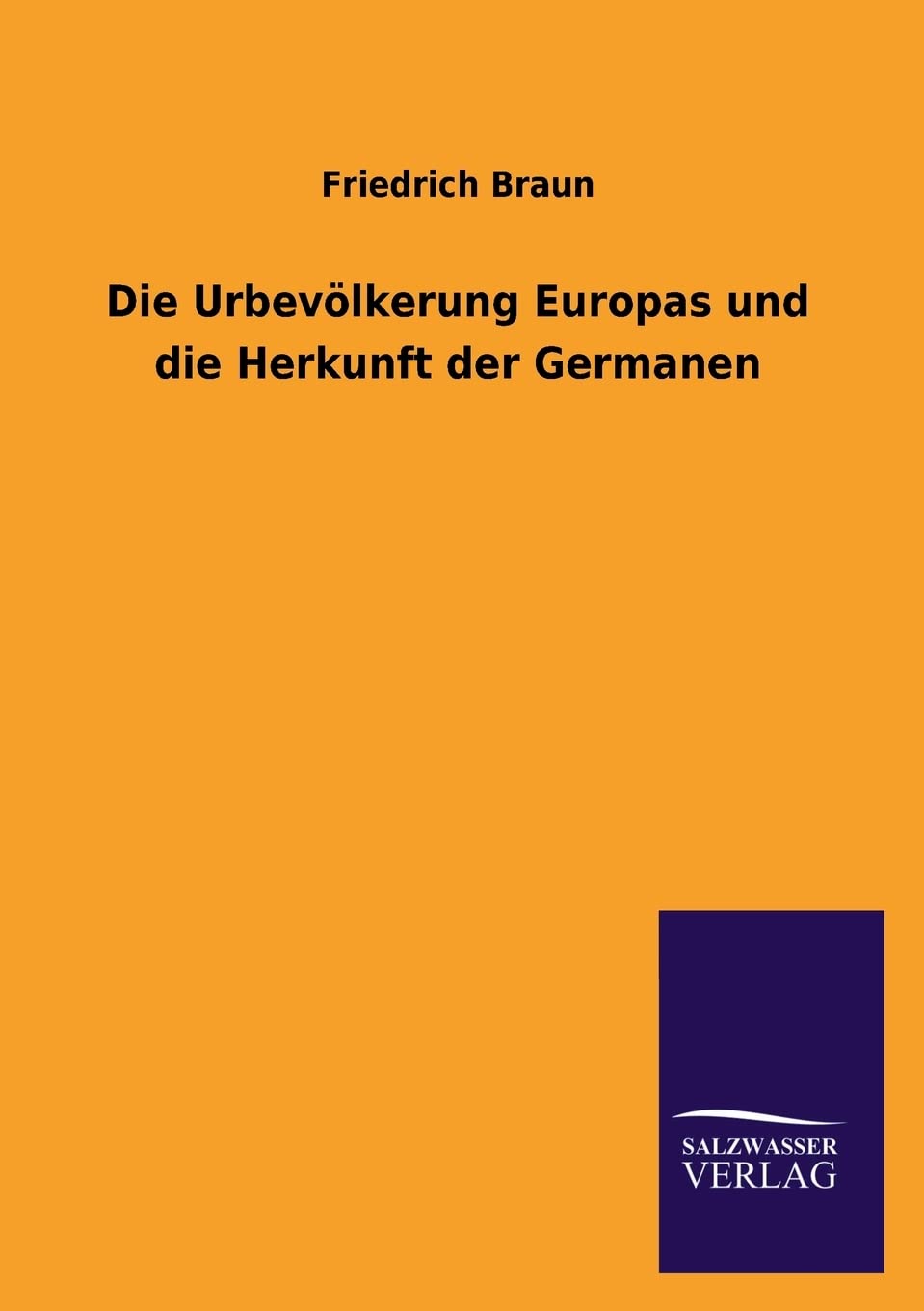 Die Urbevlkerung Europas und die Herkunft der Germanen (German Edition),Used