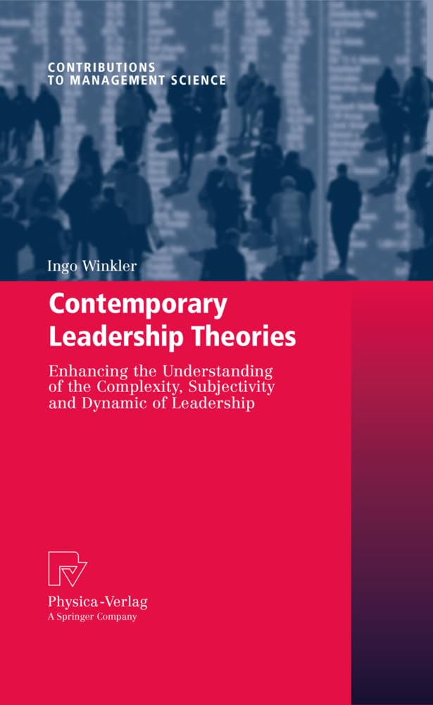 Contemporary Leadership Theories (Contributions To Management Science)