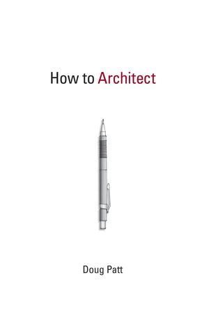 How To Architect (Mit Press)