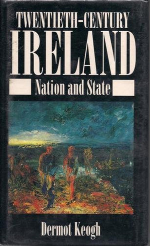 TwentiethCentury Ireland: Nation and State,Used