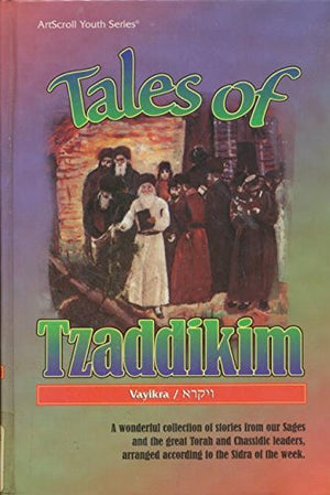 Tales of Tzaddikim: VayikraA Wonderful Collection of Stories from Our Sages and the Great Torah and Chassidic Leaders, Arranged,Used