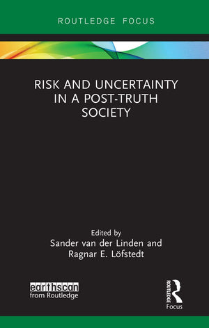 Risk and Uncertainty in a PostTruth Society (Earthscan Risk in Society),Used