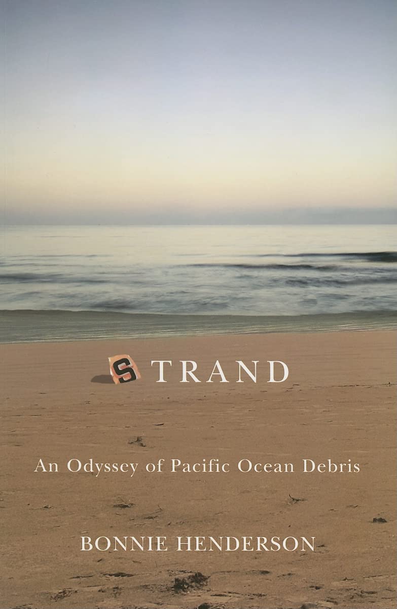 Strand: An Odyssey Of Pacific Ocean Debris,Used