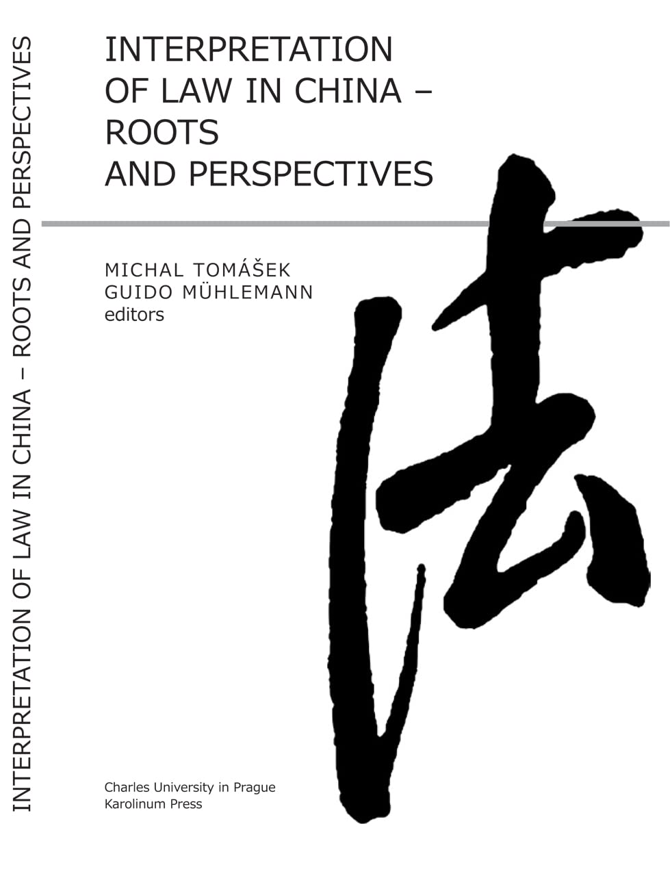 Interpretation of Law in China: Roots and Perspectives,Used