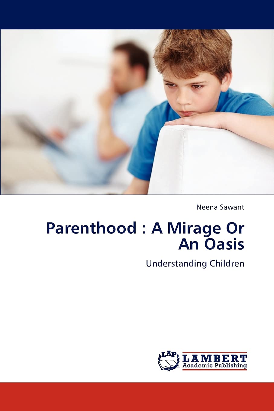 Parenthood : A Mirage Or An Oasis: Understanding Children,Used