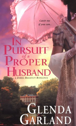In Pursuit of a Proper Husband (Zebra Regency Romance),Used
