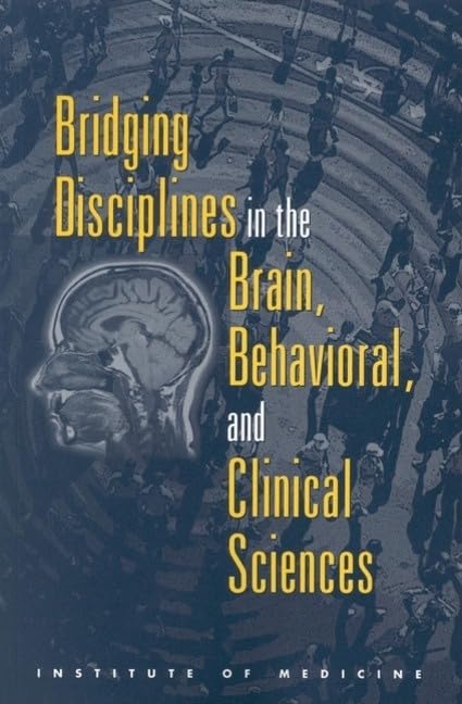 Bridging Disciplines in the Brain, Behavioral, and Clinical Sciences,Used