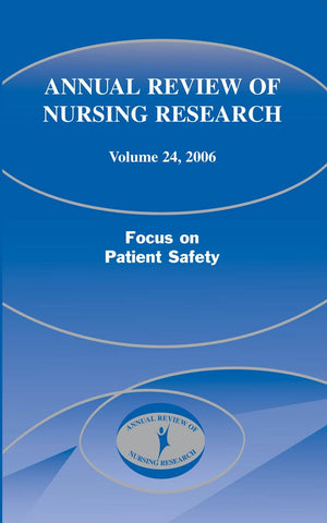 Annual Review of Nursing Research Volume 24: Focus on Patient Safety,Used