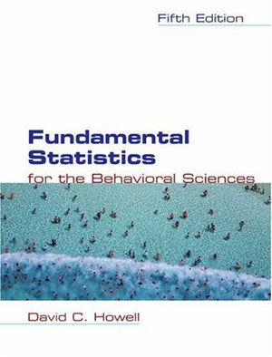 Fundamental Statistics for the Behavioral Sciences (with CDROM and InfoTrac) (Available Titles CengageNOW),New