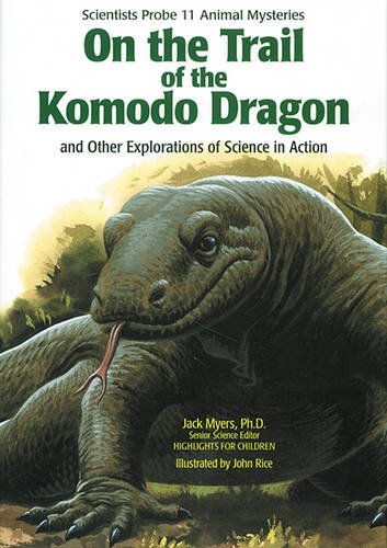 On the Trail of the Komodo Dragon: And Other Explorations of Science in Action,Used