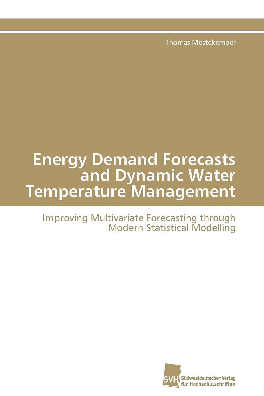 Energy Demand Forecasts and Dynamic Water Temperature Management: Improving Multivariate Forecasting through Modern Statistical ,Used