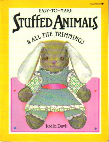 EasyToMake Stuffed Animals and All the Trimmings,Used