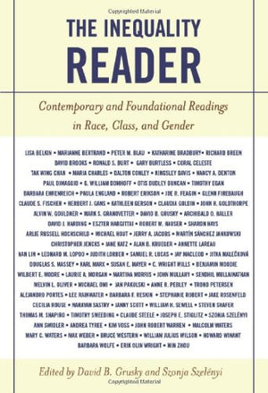 The Inequality Reader: Contemporary and Foundational Readings in Race, Class, and Gender,Used