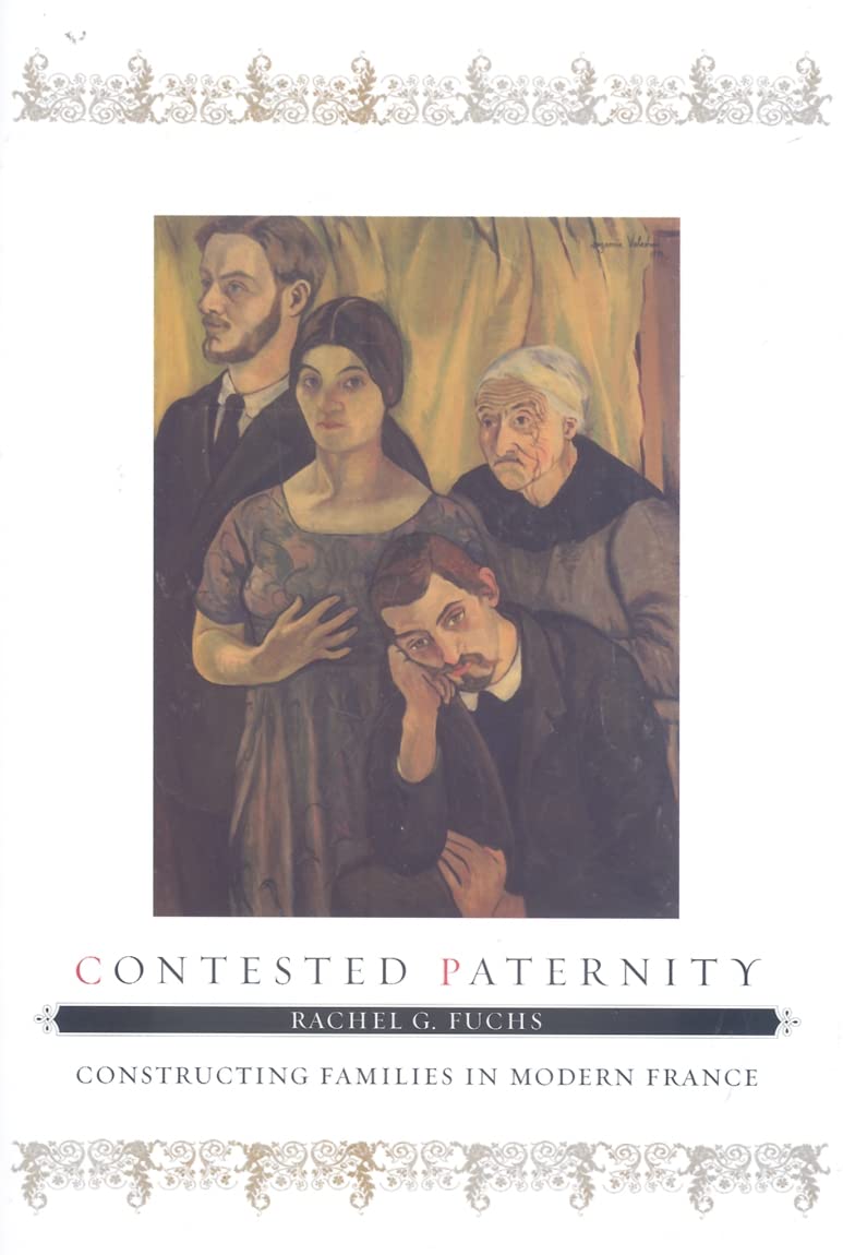 Contested Paternity: Constructing Families in Modern France,Used