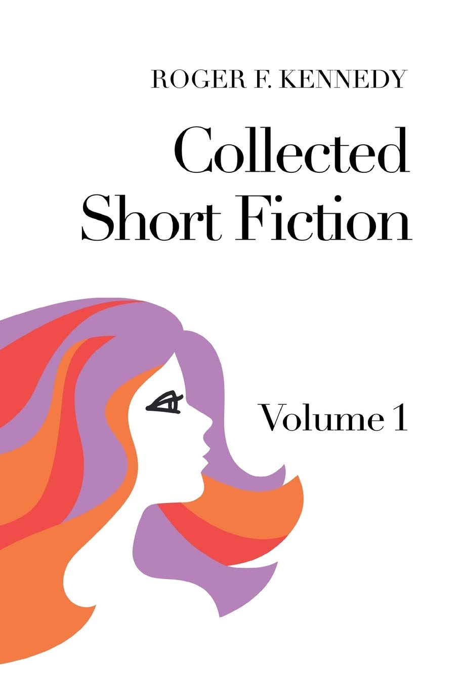 Collected Short Fiction: Volume 1,Used
