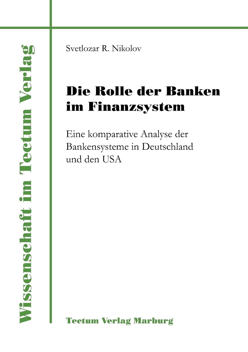 Die Rolle der Banken im Finanzsystem (Wissenschaft Im Tectum Verlag) (German Edition),Used