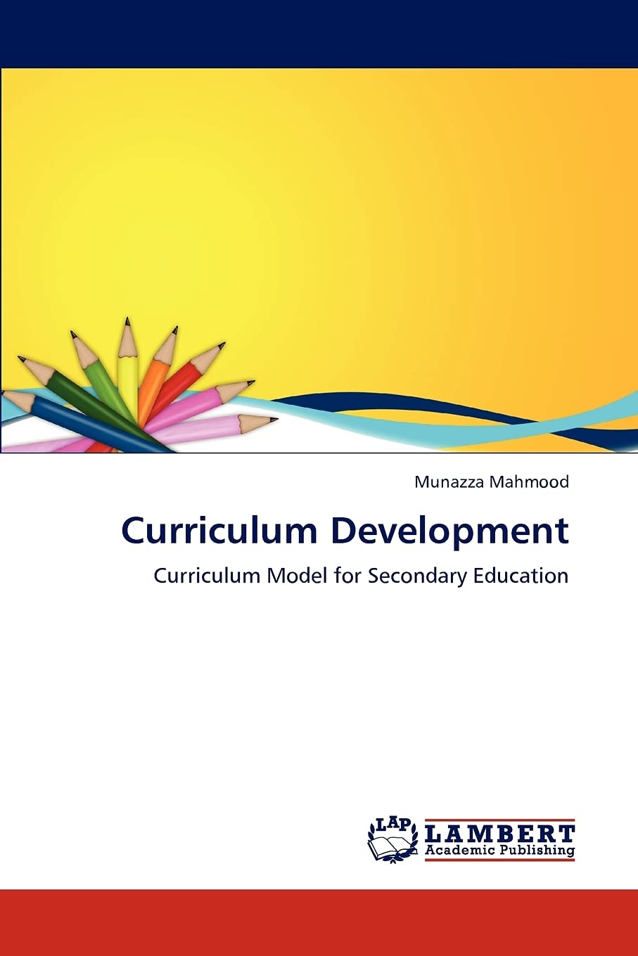 Curriculum Development: Curriculum Model for Secondary Education,Used