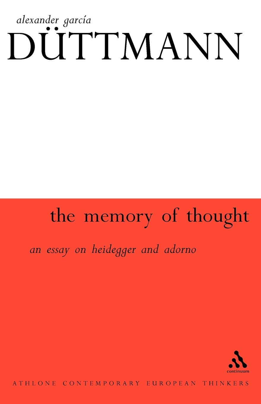 The Memory Of Thought (Athlone Contemporary European Thinkers)