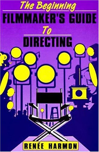 The Beginning Film Maker's Guide to Directing,Used