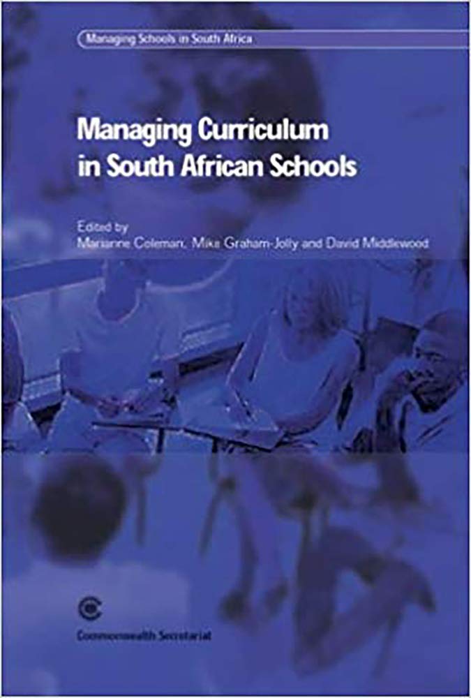 Managing the Curriculum in South Africa Schools (Managing Schools in South Africa Series),Used