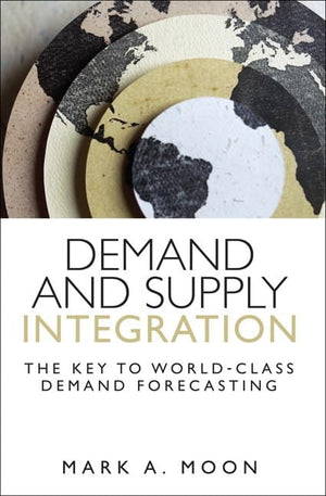 Demand and Supply Integration: The Key to WorldClass Demand Forecasting (FT Press Operations Management),Used
