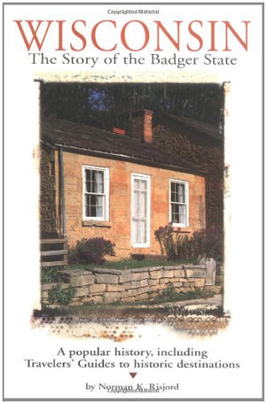 Wisconsin: The Story of the Badger State,Used