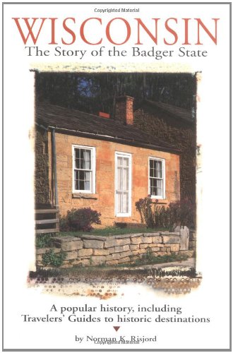 Wisconsin: The Story of the Badger State,Used
