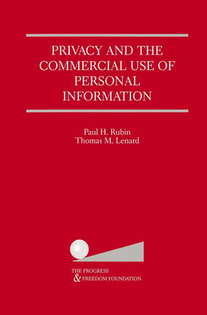 Privacy and the Commercial Use of Personal Information,New