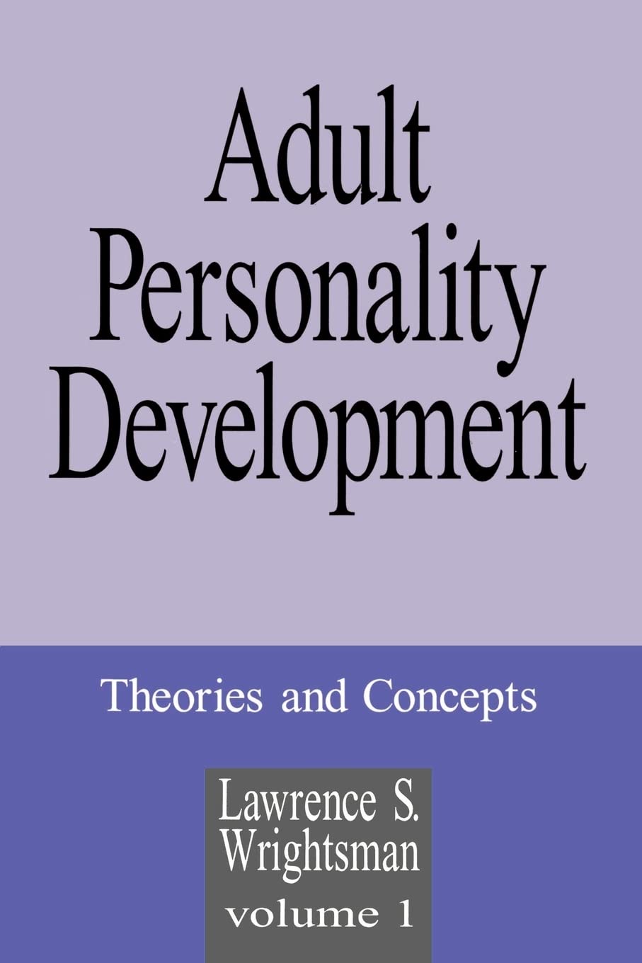 Adult Personality Development: Volume 1: Theories And Concepts,New