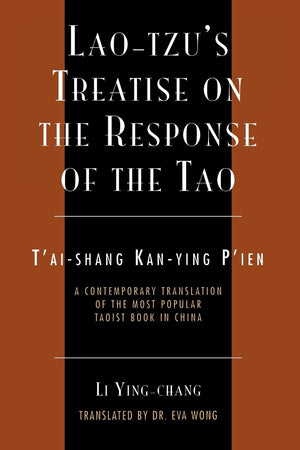 LaoTzu's Treatise on the Response of the Tao: A Contemporary Translation of the Most Popular Taoist Book in China (Sacred Liter,Used
