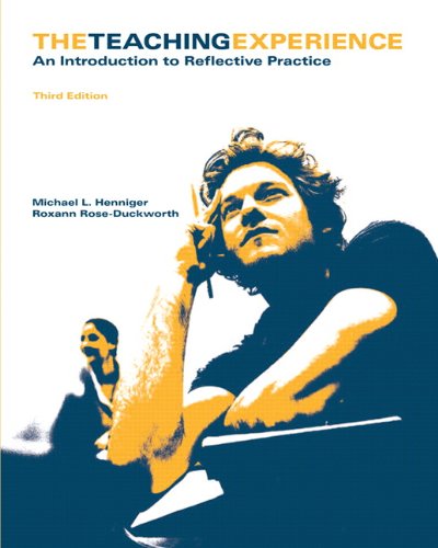 The Teaching Experience: An Introduction to Reflective Practice,Used