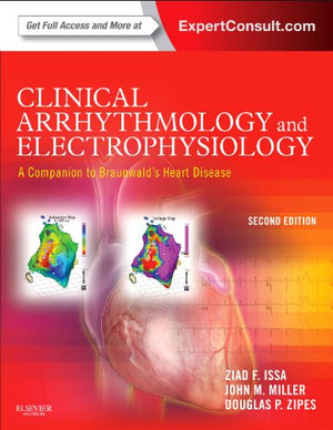 Clinical Arrhythmology and Electrophysiology: A Companion to Braunwalds Heart Disease