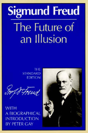 The Future of an Illusion (Complete Psychological Works of Sigmund Freud),Used