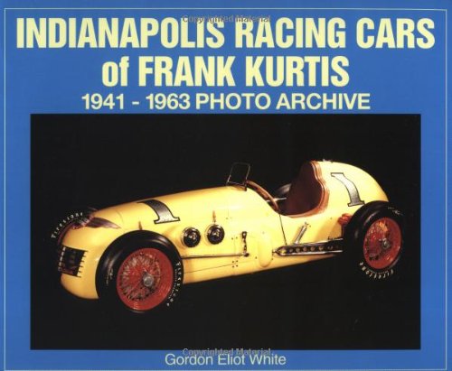 Indianapolis Racing Cars Of Frank Kurtis 19411963 Photo Archive,New