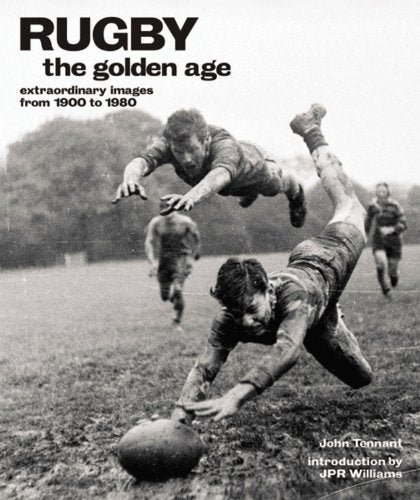 Rugby: The Golden Age: Extraordinary Images from 1900 to 1980,Used