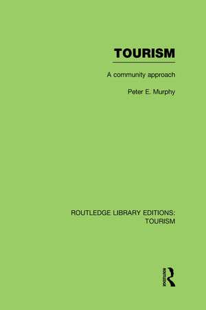 Tourism: A Community Approach (RLE Tourism),Used