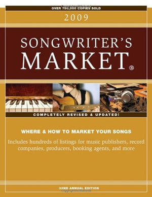 2009 Songwriter's Market: Where and How to Market Your Songs,Used