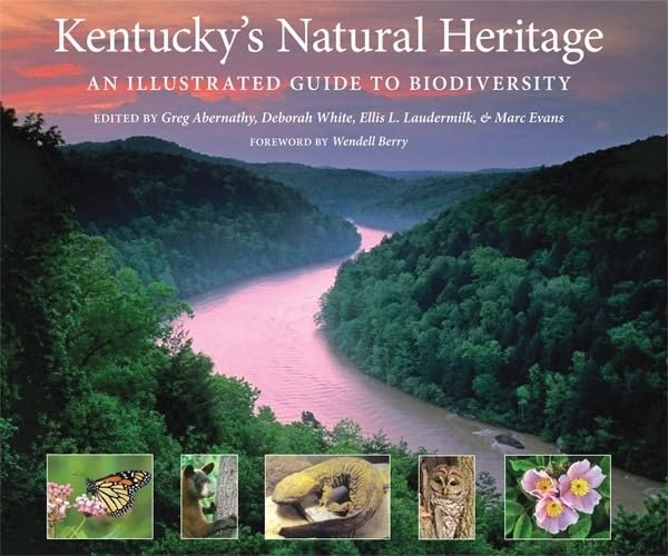 Kentucky'S Natural Heritage: An Illustrated Guide To Biodiversity,New