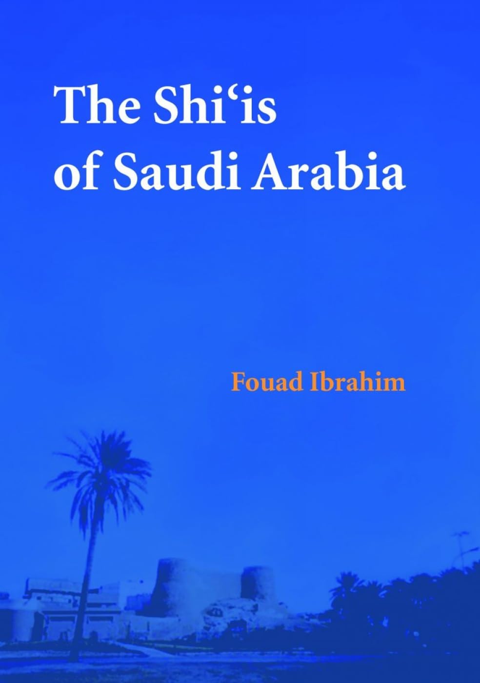 The Shi'is of Saudi Arabia,New